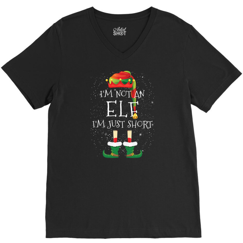 I'm Not An Elf I'm Just Short   Matching Christmas Family Pajama V-neck Tee | Artistshot