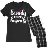 Beauty Is My Business T Shirt Women's Pajamas Set | Artistshot