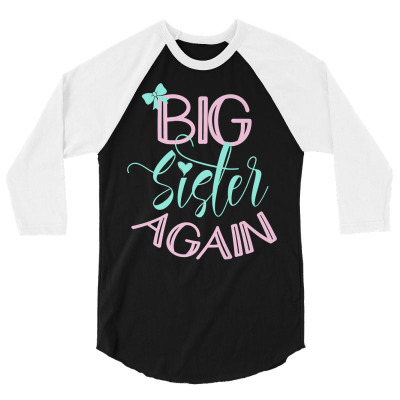 Big Sister Again Bow Heart Sibling Announcement Oldest Sis Premium T S 3/4 Sleeve Shirt Designed By Hamptonbonner