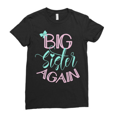 Big Sister Again Bow Heart Sibling Announcement Oldest Sis Premium T S Ladies Fitted T-shirt Designed By Hamptonbonner