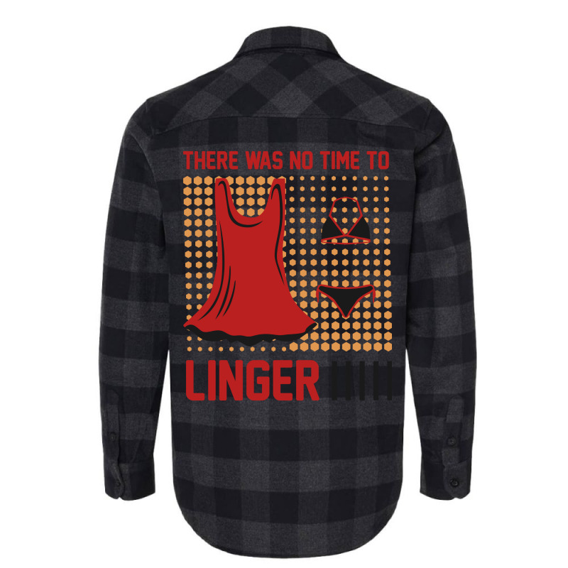 There Was No Time To Linger Flannel Shirt | Artistshot