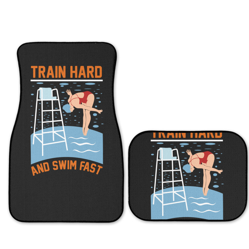 Train Hard And Swim Fast Full Set Car Mats | Artistshot