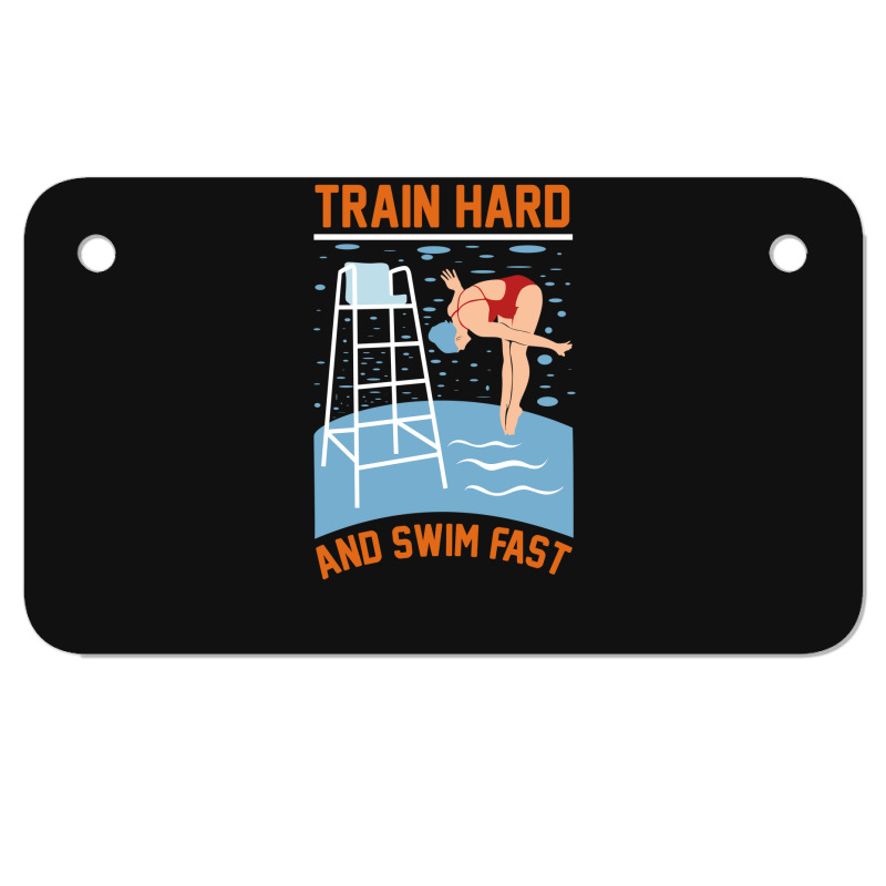 Train Hard And Swim Fast Motorcycle License Plate | Artistshot