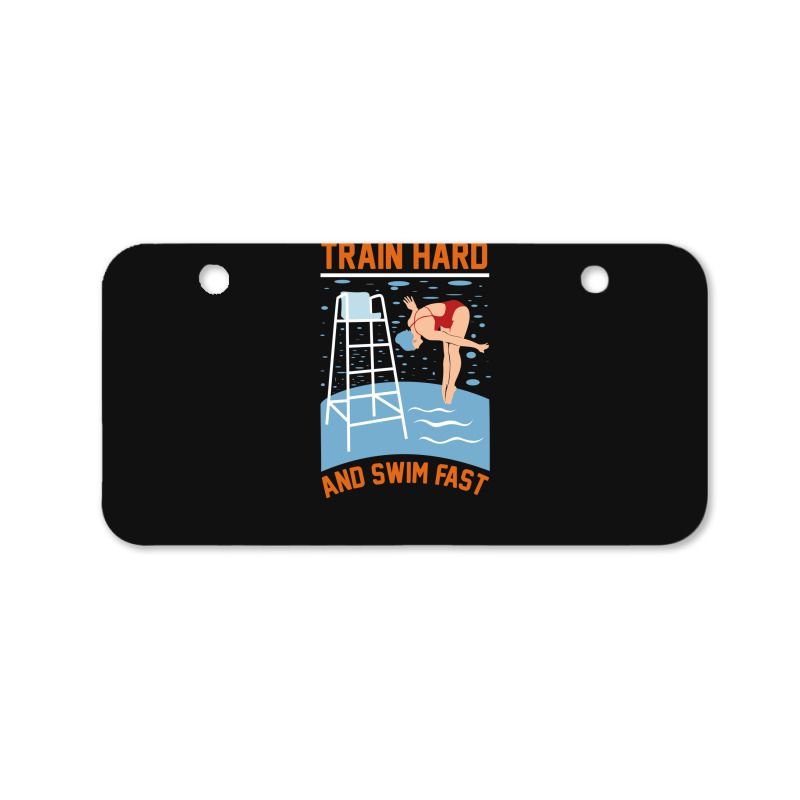 Train Hard And Swim Fast Bicycle License Plate | Artistshot