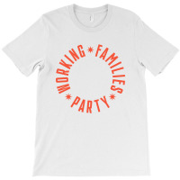 Working Families Party T-shirt | Artistshot