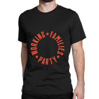 Working Families Party Classic T-shirt | Artistshot