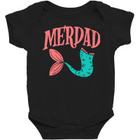 Merdad Fish Tail Funny Dad Mermaid Family Matching Men Gift Baby Bodysuit | Artistshot