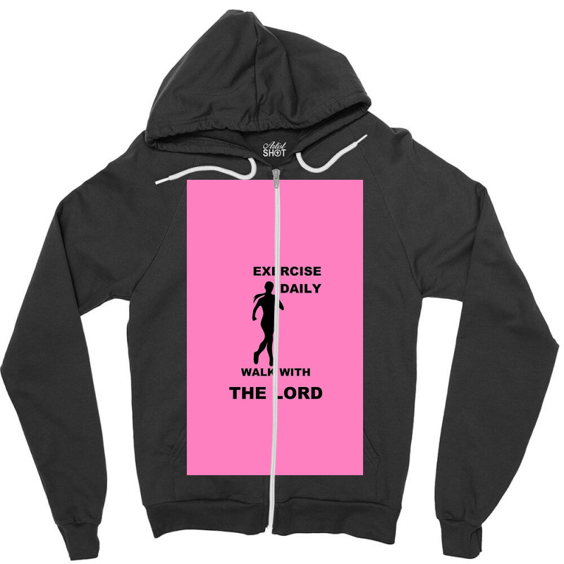 Exercise Daily   Walk With The Lord   Womens Version Zipper Hoodie | Artistshot