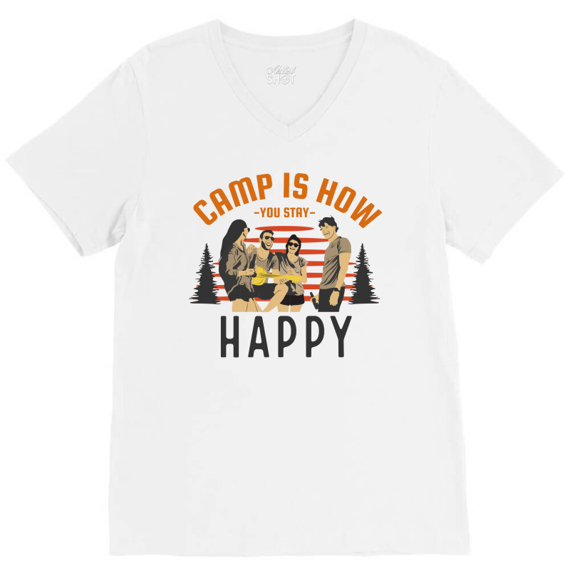 Camp Is How You Stay Happy V-Neck Tee by April Shop | Artistshot