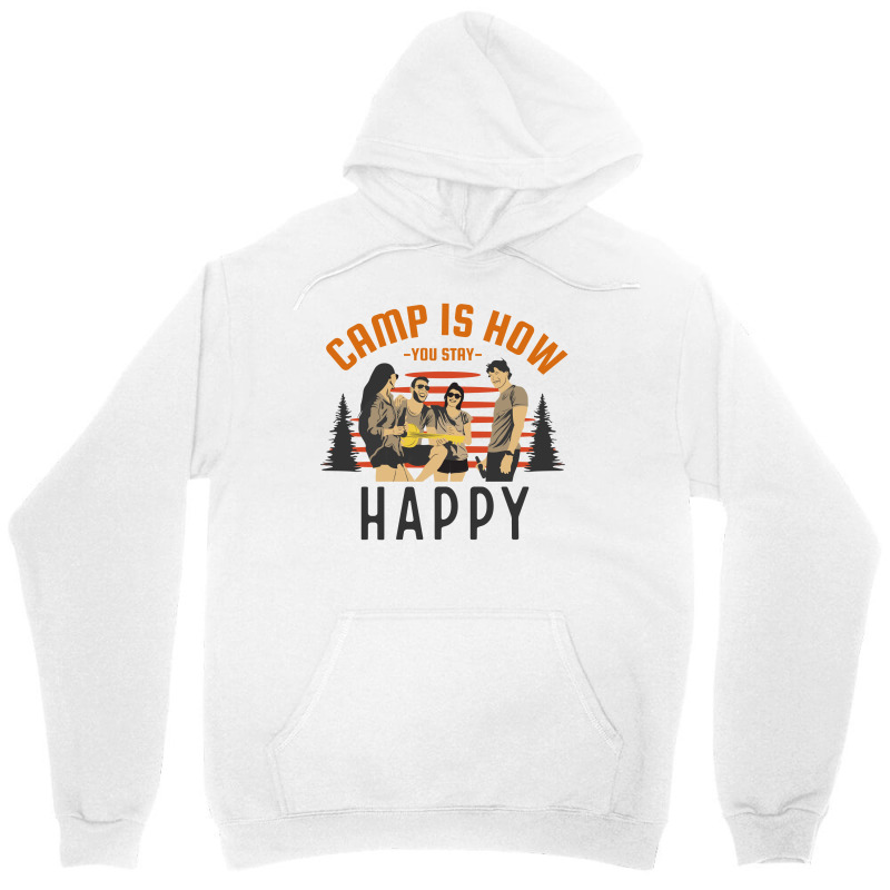 Camp Is How You Stay Happy Unisex Hoodie by April Shop | Artistshot