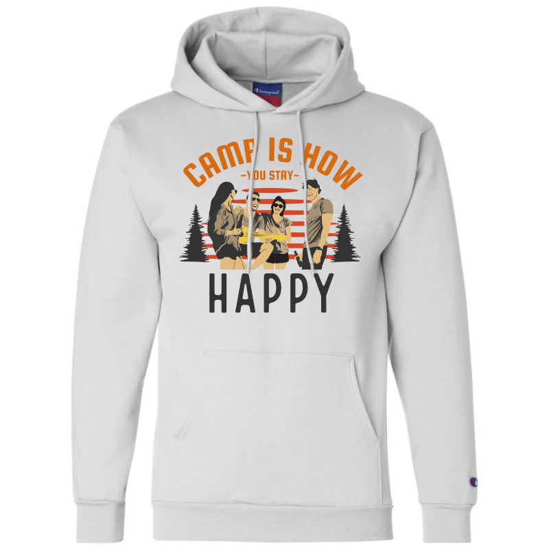 Camp Is How You Stay Happy Champion Hoodie by April Shop | Artistshot