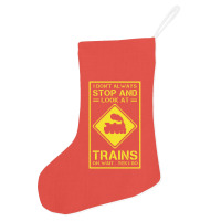 I Don't Always Stop And Look At Trains Conductor Lover Holiday Stocking | Artistshot