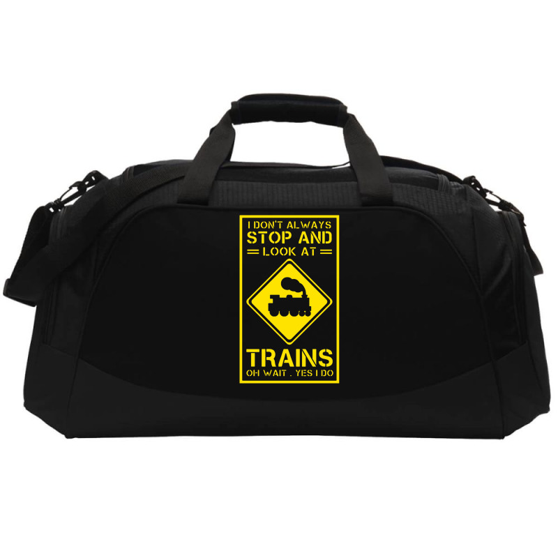 I Don't Always Stop And Look At Trains Conductor Lover Active Duffel | Artistshot