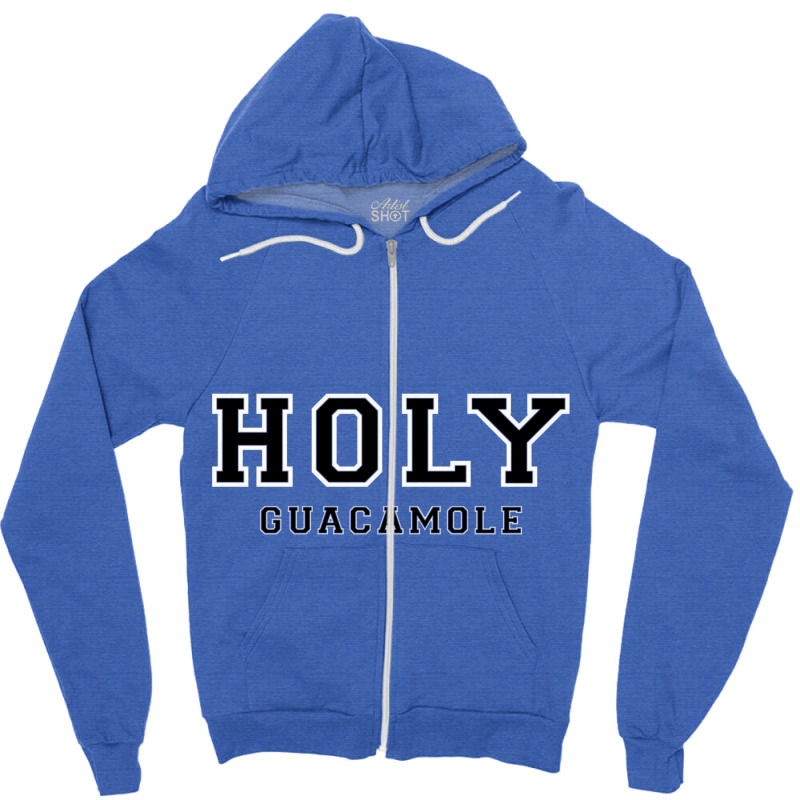 Holy Guacamole Zipper Hoodie | Artistshot