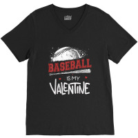 Happy Valentines Day 2020 Baseball Is My Valentine V-neck Tee | Artistshot