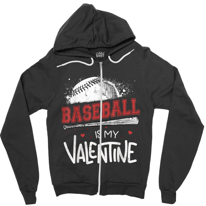 Happy Valentines Day 2020 Baseball Is My Valentine Zipper Hoodie | Artistshot