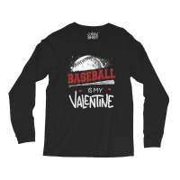 Happy Valentines Day 2020 Baseball Is My Valentine Long Sleeve Shirts | Artistshot