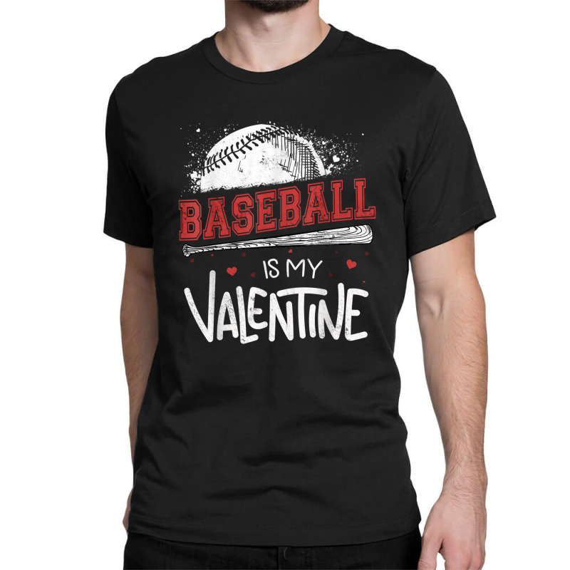 Happy Valentines Day 2020 Baseball Is My Valentine Classic T-shirt | Artistshot