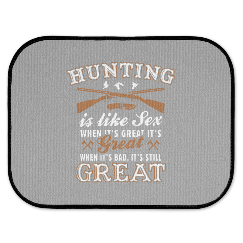 Hunting Is Like Sex Rear Car Mat by matiah | Artistshot