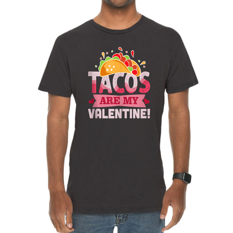 Tacos Are My Valentine Valentine's Day Tank Top Vintage T-shirt | Artistshot