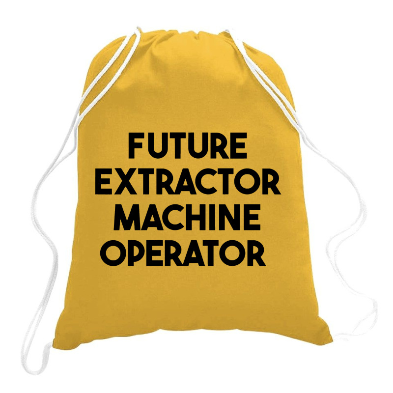 Future Extractor Machine Operator Drawstring Bags | Artistshot