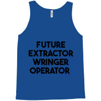 Future Extractor Wringer Operator Tank Top | Artistshot