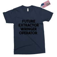 Future Extractor Wringer Operator Exclusive T-shirt | Artistshot