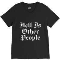 Hell Is Other People   Nihilism Design V-neck Tee | Artistshot