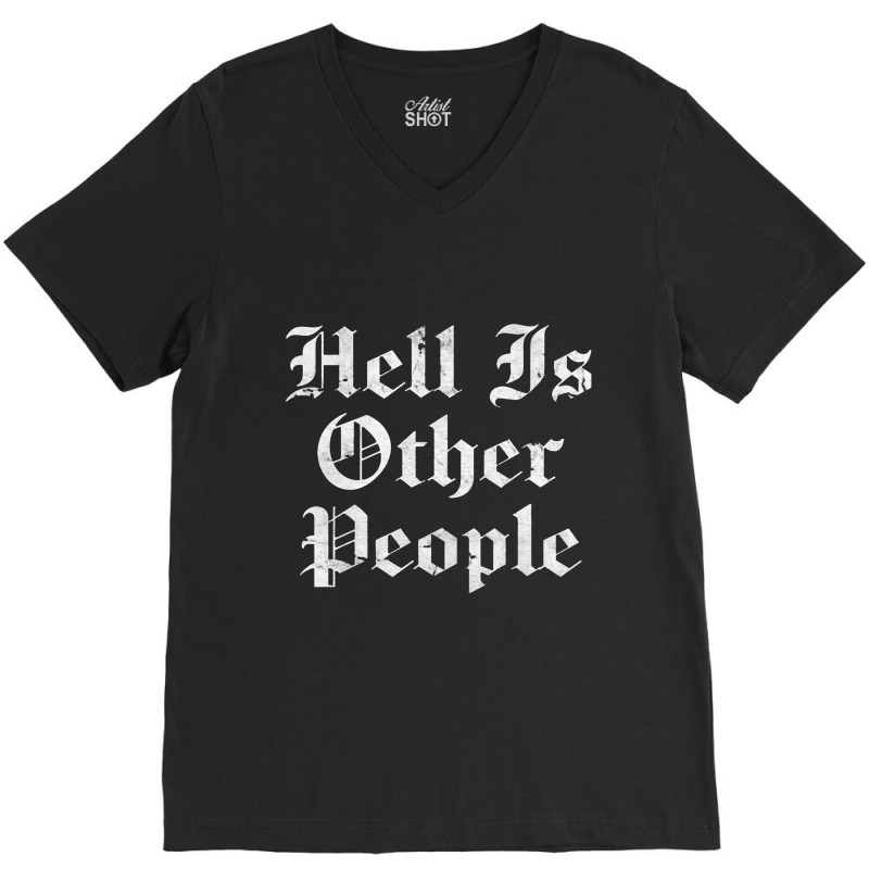 Hell Is Other People   Nihilism Design V-Neck Tee by kudupiye | Artistshot