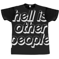 Hell Is Other People   Nihilist Typographic Design Graphic T-shirt | Artistshot