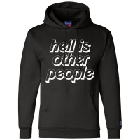 Hell Is Other People   Nihilist Typographic Design Champion Hoodie | Artistshot