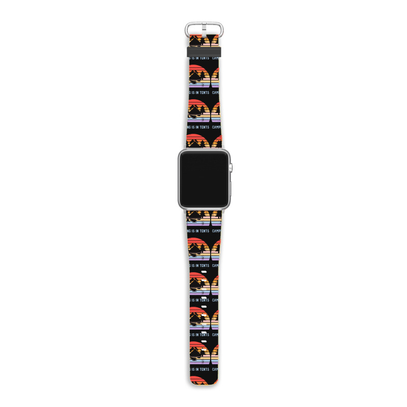 Tent Camping,camping Camping Is In Tents Apple Watch Band | Artistshot