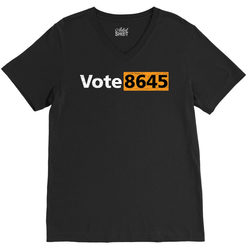 Vote 8645   Vote Election Voting V-neck Tee | Artistshot