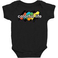 Colorful Life Baby Bodysuit | Artistshot