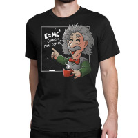 Energy = More Coffee Funny Einstein Theory Classic T-shirt | Artistshot