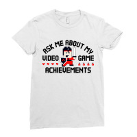 Ask Me About My Video Game Achievements Ladies Fitted T-shirt | Artistshot