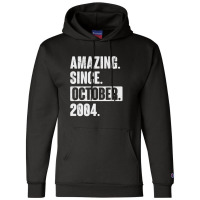 Amazing Since October 2004 Funny 18 Year Old 18th Birthday Champion Hoodie | Artistshot