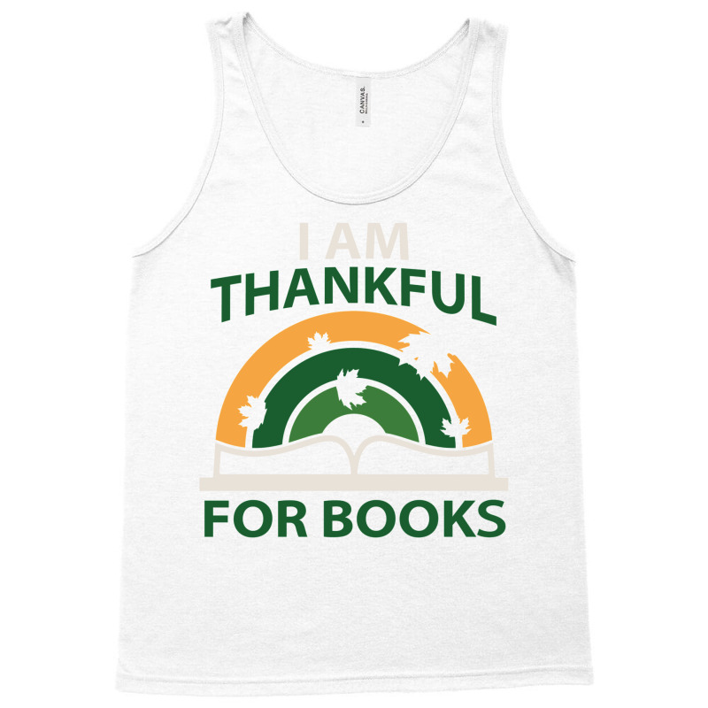 I Am Thankful For Books Tank Top by baterleltink6 | Artistshot