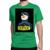 Isolation Classic T-shirt | Artistshot