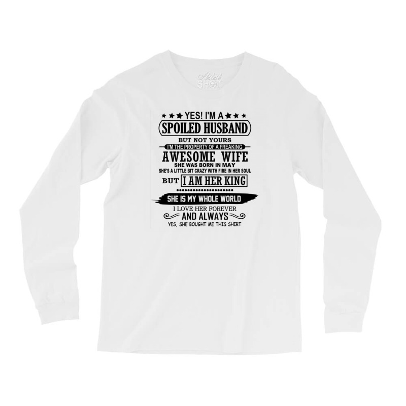 Spoiled Husband  ,awesome Wife Long Sleeve Shirts | Artistshot