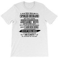 Spoiled Husband  ,awesome Wife T-shirt | Artistshot