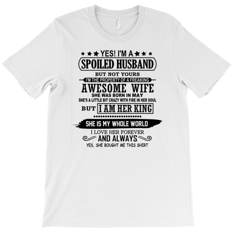 Spoiled Husband  ,awesome Wife T-shirt | Artistshot