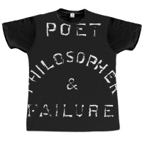 Poet Philosopher & Failure   Nihilist Graphic T-shirt | Artistshot