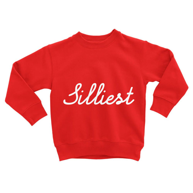 Silliest   Silly Toddler Sweatshirt | Artistshot