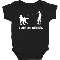 I Drink Your Milkshake Baby Bodysuit | Artistshot