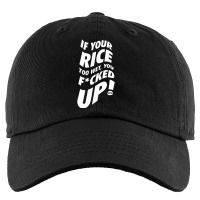 If Your Rice Is Too Wet Kids Cap | Artistshot