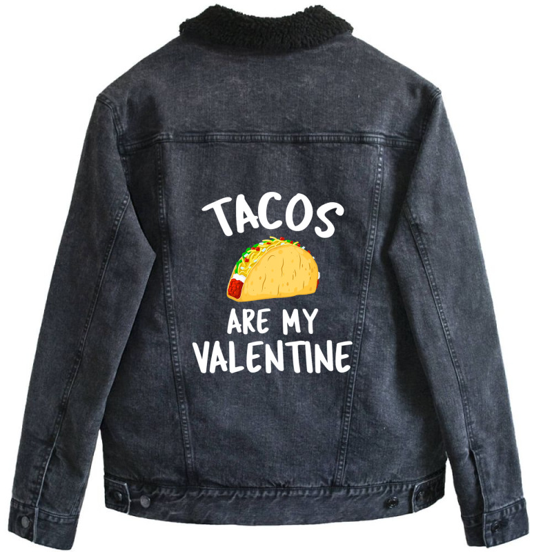 Tacos Are My Valentine Valentine's Day Unisex Sherpa-Lined Denim Jacket by Fred J | Artistshot