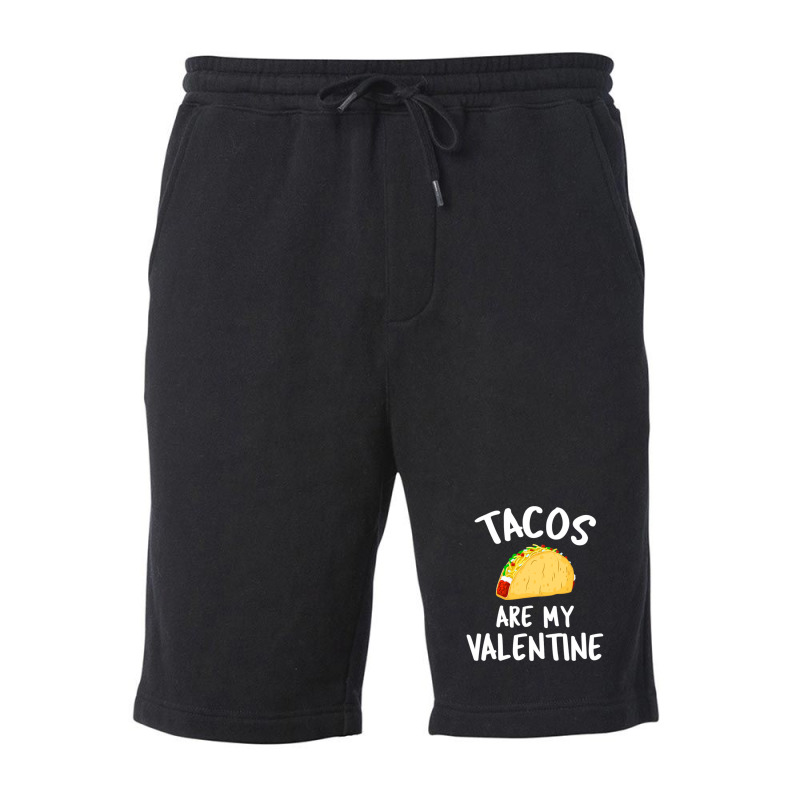 Tacos Are My Valentine Valentine's Day Fleece Short by Fred J | Artistshot