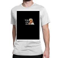 Golden Girls Go Hug A Landmine Classic T-shirt | Artistshot