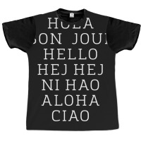 Hello 7 Languages Hola Bonjour Ni Hao Chinese French Italian Graphic T-shirt | Artistshot